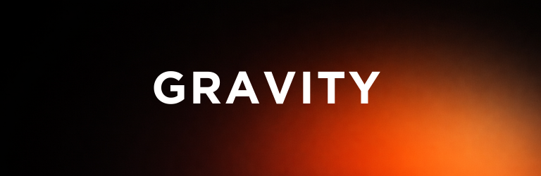 Gravity
